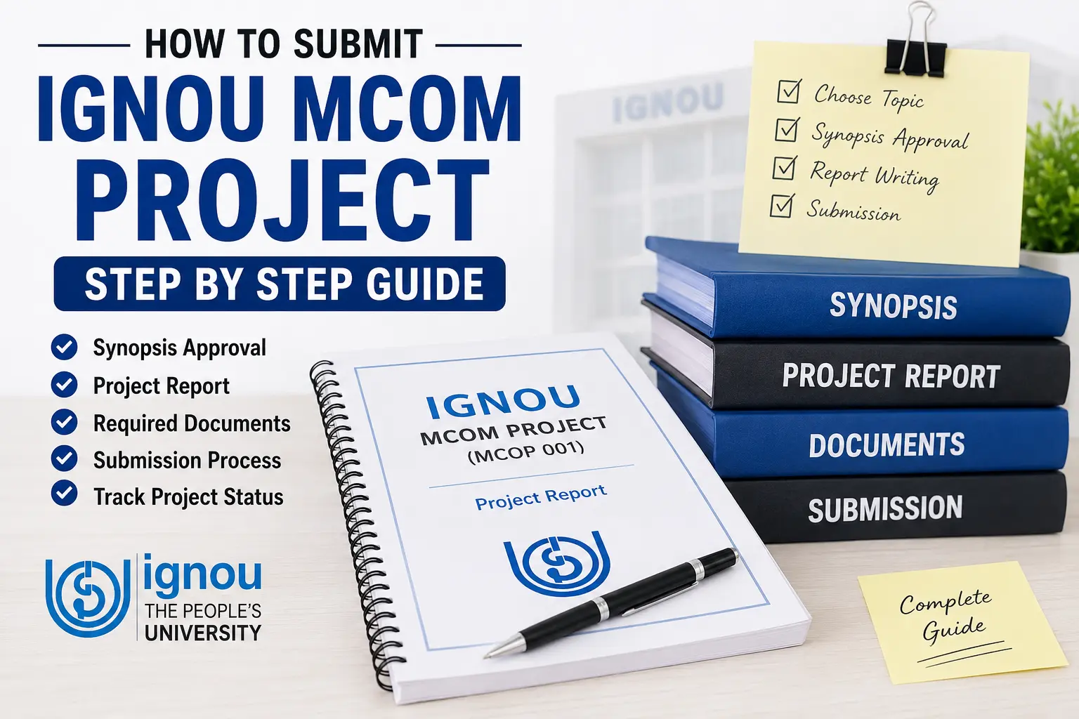 How to Submit IGNOU MCOP 001 Project step by step guide featuring MCOP 001 project report, synopsis approval process, required documents, submission checklist, and project status tracking with IGNOU branding and academic materials.